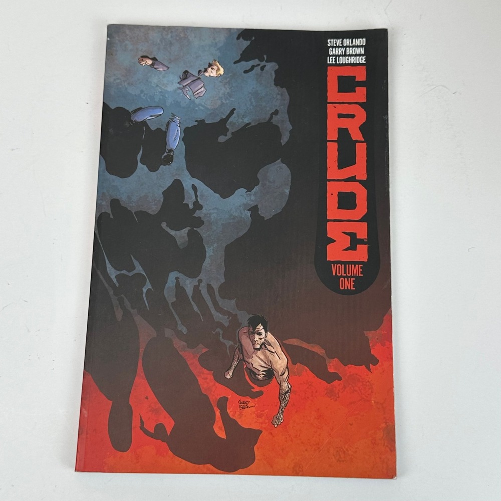 Crude Volume 1 Image Comics Skybound Steve Orlando Garry Brown TPB Graphic Novel